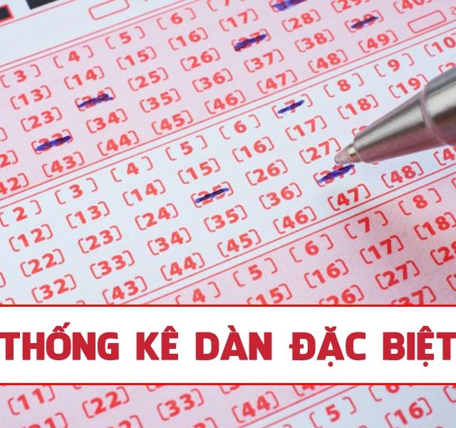 Dàn đặc biệt là những con số có mối liên quan với nhau