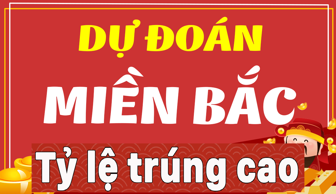 Dự đoán XSMB 26/2/2025, soi cầu kết quả Xổ Số Miền Bắc 26/2/2025